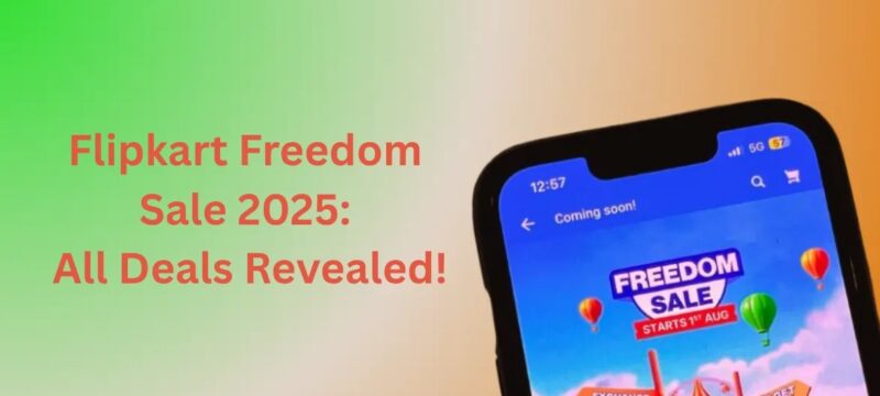 ఫ్లిప్కార్ట్ స్వాతంత్ర్యదిన సేల్ 2025 ప్రారంభం; ఐఫోన్స్, మ్యాక్బుక్స్, సామ్సంగ్ గెలాక్సీ ఫోన్లపై భారీ డిస్కౌంట్లు