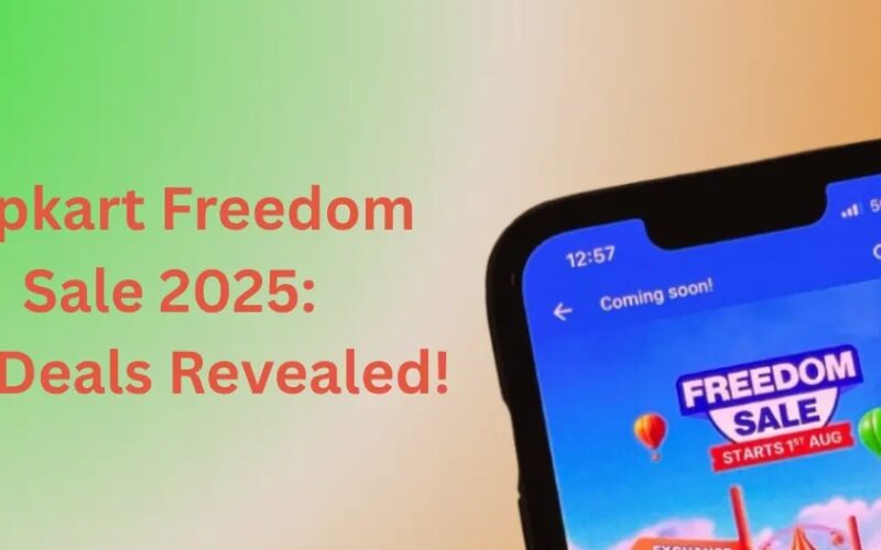 ఫ్లిప్కార్ట్ స్వాతంత్ర్యదిన సేల్ 2025 ప్రారంభం; ఐఫోన్స్, మ్యాక్బుక్స్, సామ్సంగ్ గెలాక్సీ ఫోన్లపై భారీ డిస్కౌంట్లు