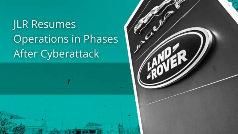 జాగ్వార్ ల్యాండ్ రోవర్లో సైబర్ దాడి తర్వాత భాగస్వామ్యంగా మాన్యుఫ్యాక్చరింగ్ ప్రారంభం